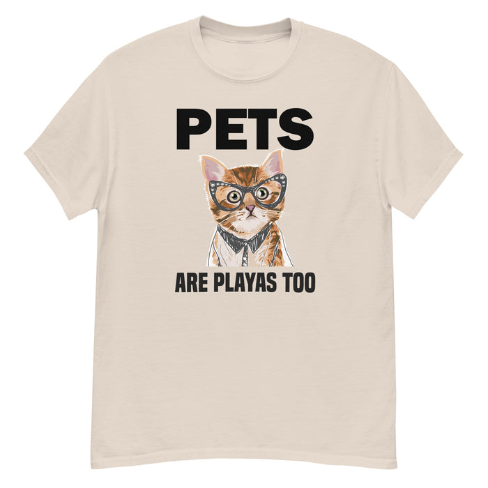 PETS ARE PLAYAS TOO T-SHIRT