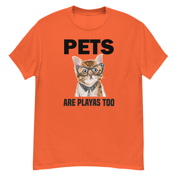 PETS ARE PLAYAS TOO T-SHIRT